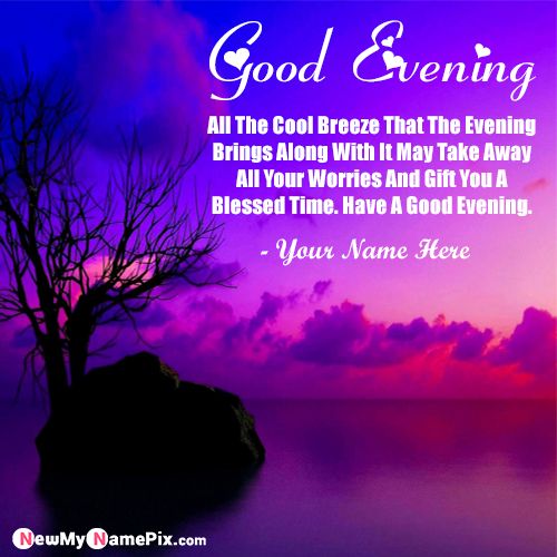 Good Evening Quotes Images Edit My/Your Name Write Card Maker Free